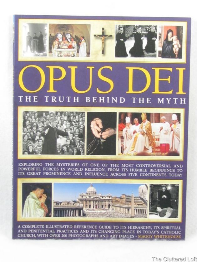 OPUS DEI Truth Behind the Myth 2008 by Maggy Whitehouse  