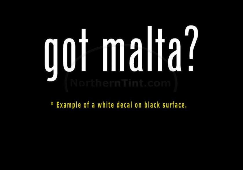 got malta? Funny wall art truck car decal sticker  