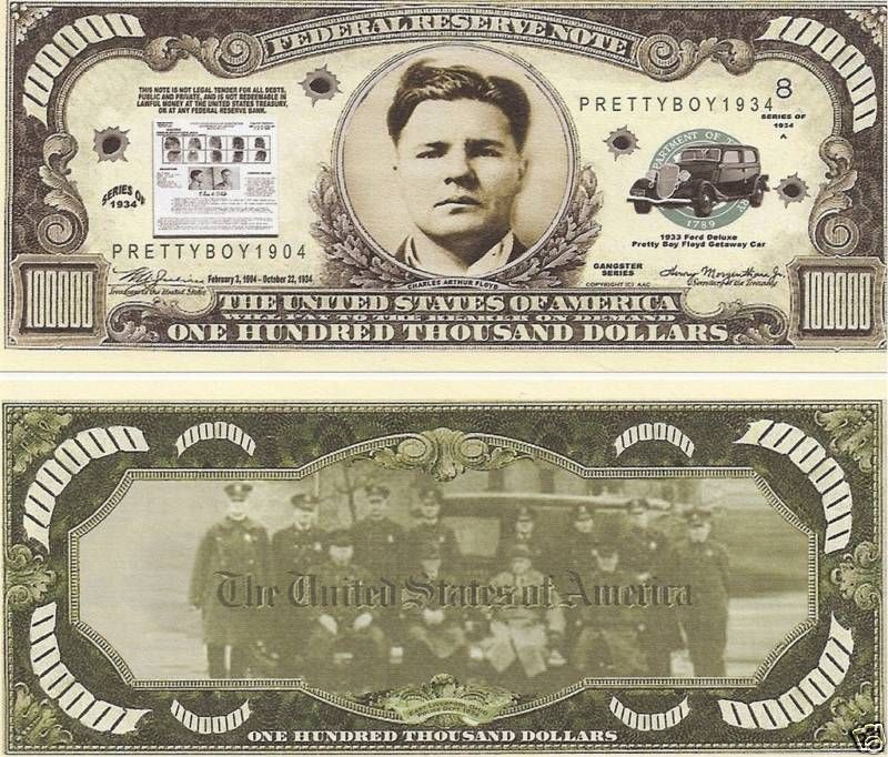 Pretty Boy Floyd Gangster $100,000 Dollar Novelty Bill  