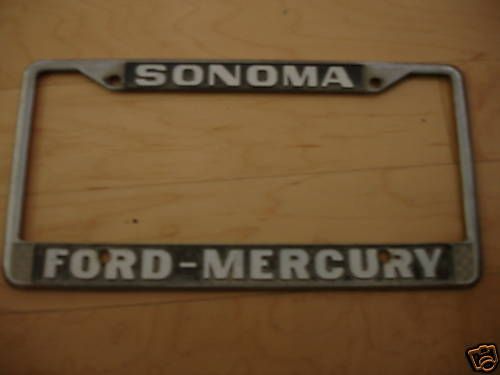 VINTAGE Metal License plate dealer frame FORD SONOMA CA  